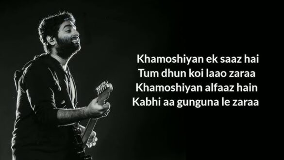 Khamoshiyan – Full Song Lyrics | Arijit Singh